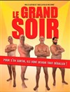 Le Grand Soir - 