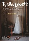 Turbulences et petits détails - 