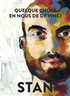 Stan dans Quelque chose en nous de De Vinci - 