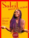 Soleil brille en scène - 