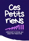 Ces petits riens - 