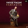 Viktor Vincent dans Fantastik - 
