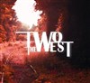 Two the West + Marquees - 