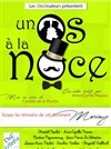 Un os à la noce - 