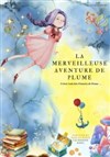La merveilleuse histoire de Plume - 