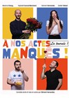 A nos actes manqués -