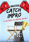 Le master catch d'impro - 