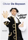 Olivier De Boysson dans Noblesse oblige -