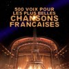 500 Voix pour les plus belles chansons françaises - 