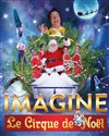 Cirque de Noël | par le Cirque Imagine - 