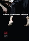 Quelque part au-dessus du silence - 