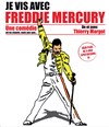 Je vis avec Freddie Mercury - 