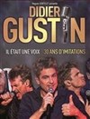 Didier Gustin dans Il était une voix - 