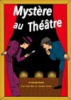 Mystère au théâtre - 