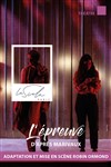 L'Épreuve Texte de Marivaux librement adapté par Robin Ormond - 