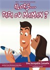 Alors... Papa ou Maman ? - 