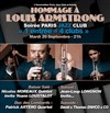1 entrée = 4 clubs hommage à Louis Amstrong / Jean-Loup Longnon invite... - 