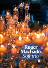 Concert à la bougie : Roger Machado Soft trio - 
