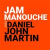 Romane & Daniel John Martin : Hommage à Django Reinhardt & Stéphane Grapelli + Jam Manouche - 