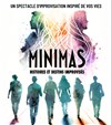 Minimas, histoires et destins improvisés - 