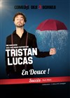 Tristan Lucas dans En Douce ! - 