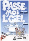 Passe moi l'ciel - 