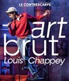 Louis Chappey dans Art brut - 