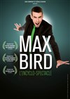 Max Bird dans L'encyclo-spectacle - 