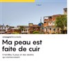 Ma peau est faite de cuir - 
