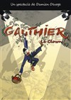 Gauthier le Clown - 