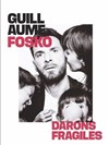 Guillaume Fosko dans Daron fragile - 