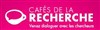 Les Cafés de la Recherche - 