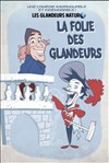 Les Glandeurs Nature dans La folie des glandeurs - 