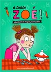 A table Zoé ! - 