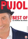 Yves Pujol dans Best of, le meilleur du mieux - 