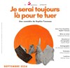 Je serai toujours là pour te tuer - 