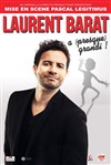 Laurent Barat dans Laurent Barat a presque grandi ! - 