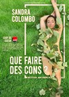Sandra Colombo dans Que faire des cons ? - 