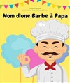 Nom d'une barbe à papa - 