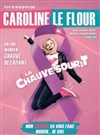 Caroline Le Flour dans La Chauve SouriT - 