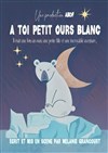 A toi petit ours blanc - 