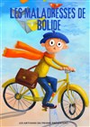 Les maladresses de Bolide -