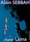 Alain Sebbah chante Lama - 
