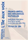 France-Brésil, des influences mutuelles Festival L'île aux voix - 
