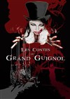 Les Contes du Grand Guignol - 