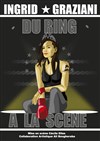 Ingrid Graziani dans Du ring à la scène - 