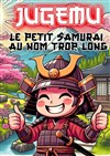 Jugemu, le petit samouraï au nom trop long -