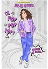 Julia Mével dans Ça pop pop pop ! - 