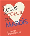 Les coups de coeur des mardis - 