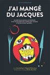 J'ai mangé du Jacques - 